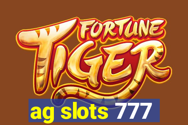 ag slots 777