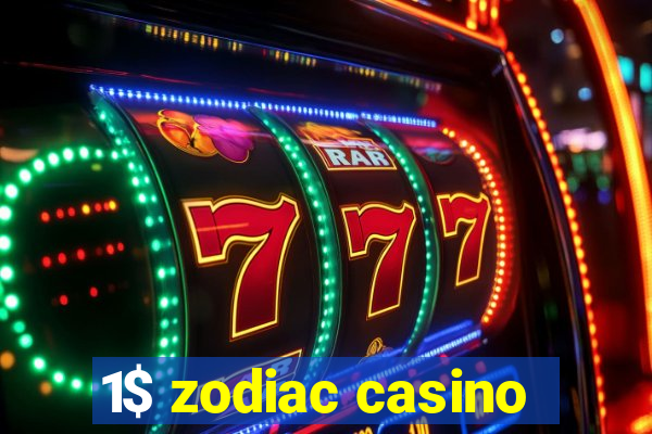 1$ zodiac casino