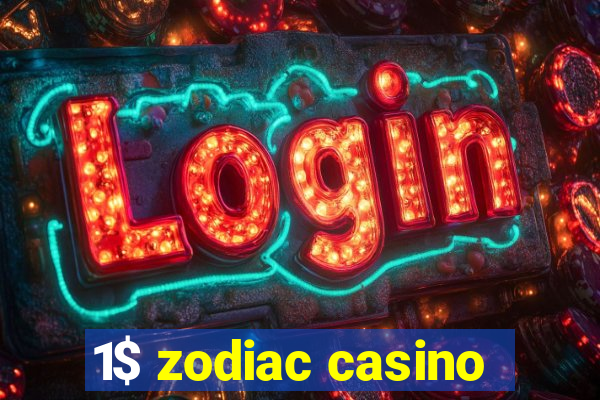 1$ zodiac casino