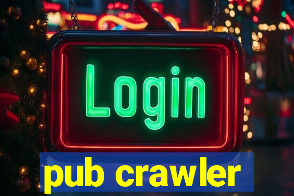 pub crawler