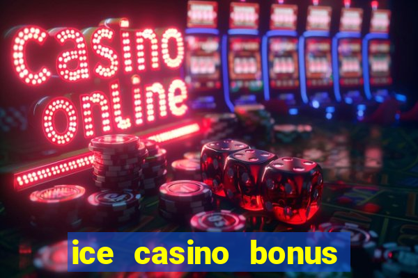 ice casino bonus 25 euro