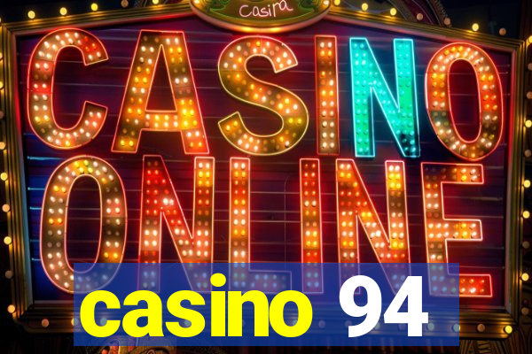 casino 94