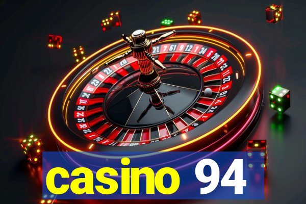 casino 94