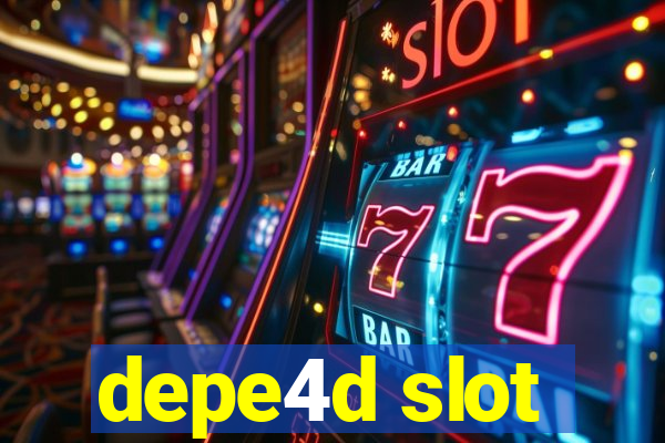 depe4d slot