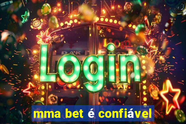 mma bet é confiável