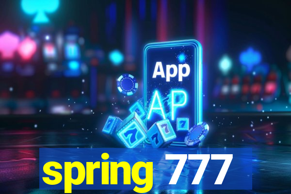 spring 777