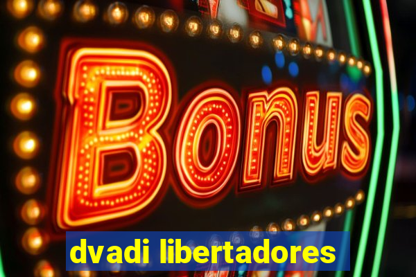 dvadi libertadores