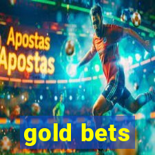 gold bets