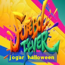 jogar halloween ca?a niquel