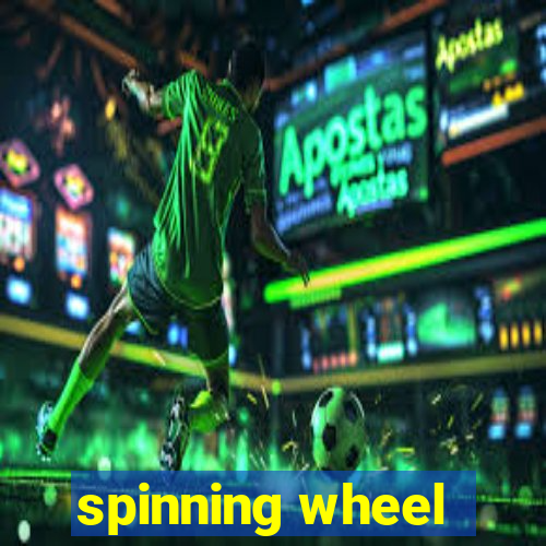 spinning wheel