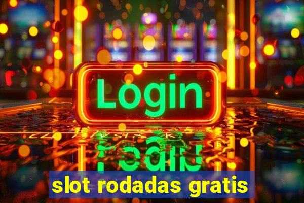 slot rodadas gratis