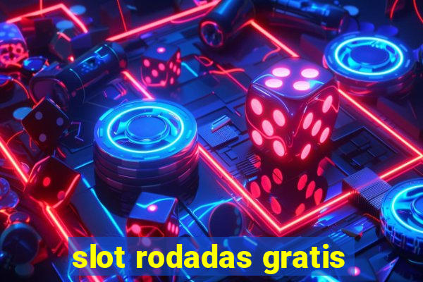 slot rodadas gratis