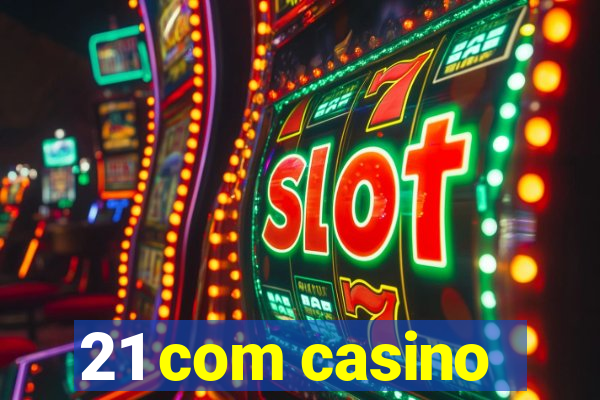 21 com casino