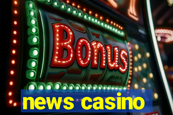 news casino