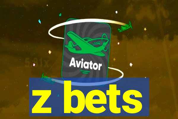 z bets