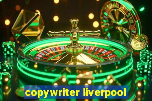 copywriter liverpool