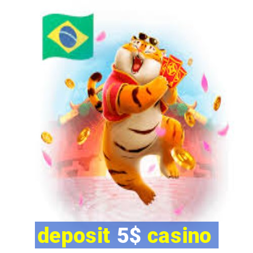 deposit 5$ casino