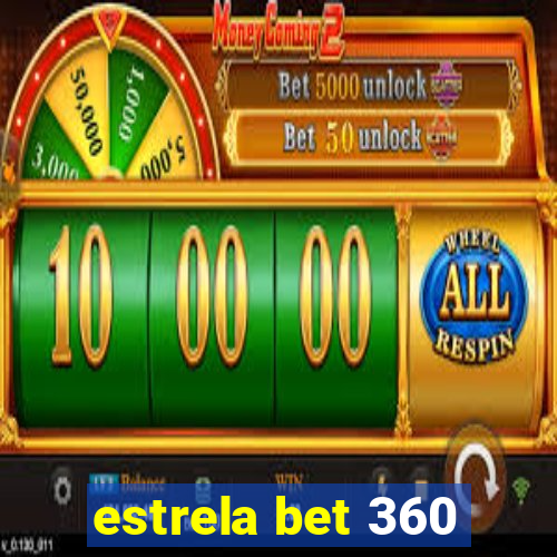 estrela bet 360