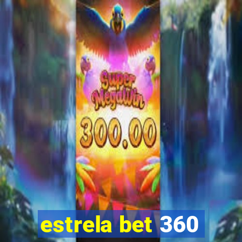 estrela bet 360