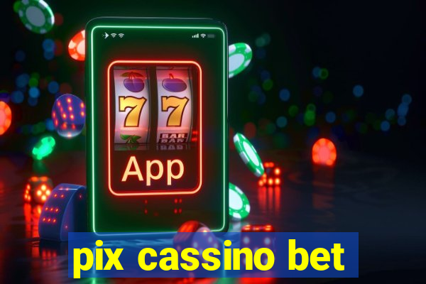 pix cassino bet