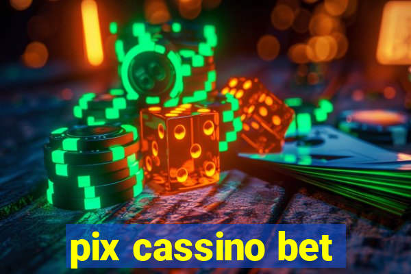 pix cassino bet