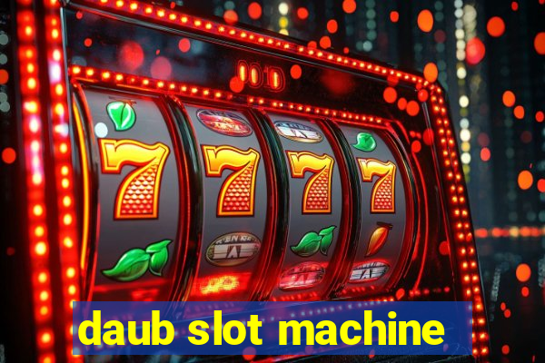 daub slot machine