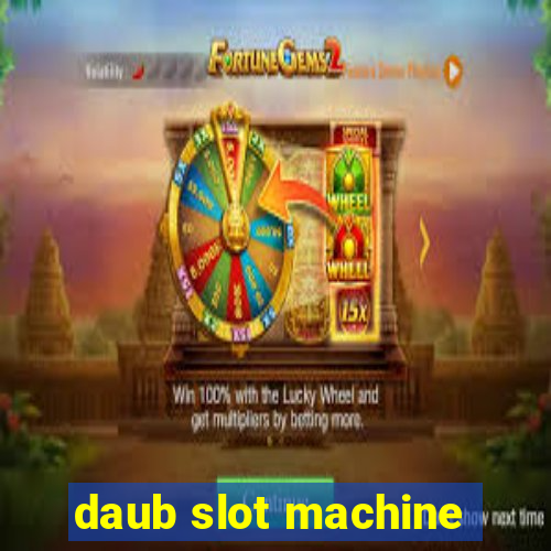 daub slot machine