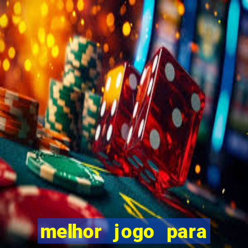 melhor jogo para jogar na betano