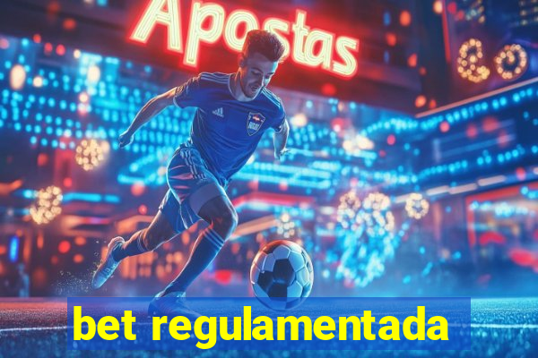 bet regulamentada