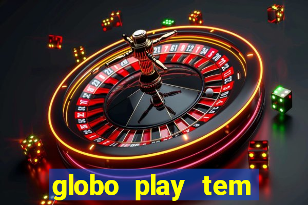 globo play tem jogos de futebol