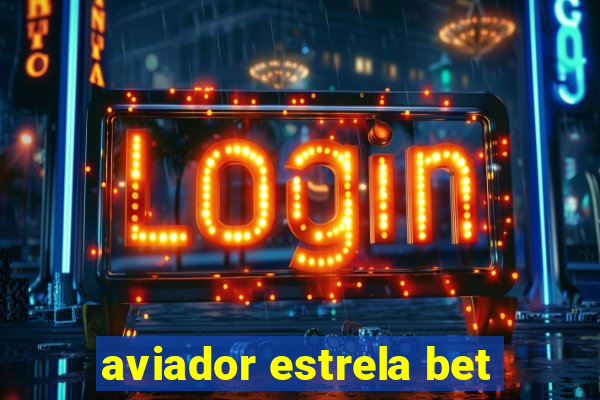 aviador estrela bet