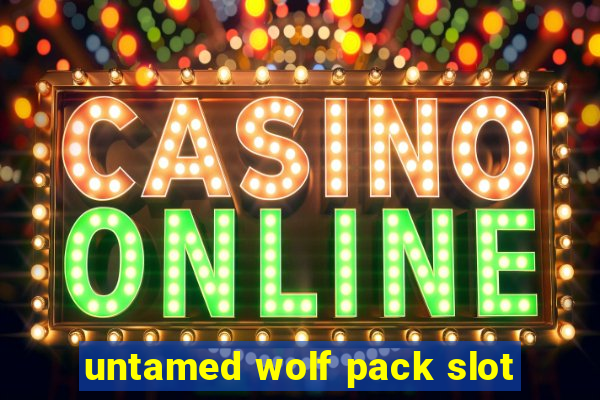 untamed wolf pack slot