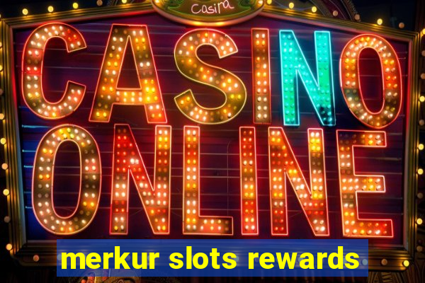 merkur slots rewards