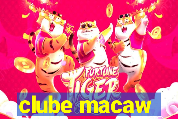 clube macaw