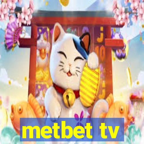 metbet tv