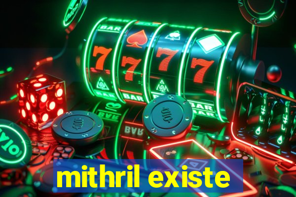 mithril existe