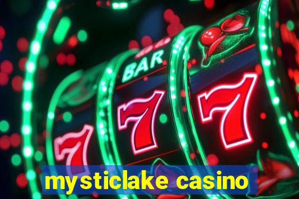 mysticlake casino