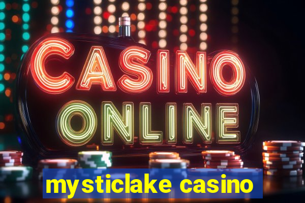 mysticlake casino