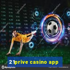 21prive casino app