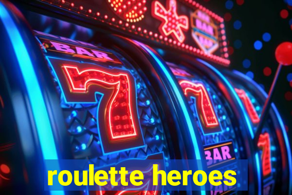 roulette heroes