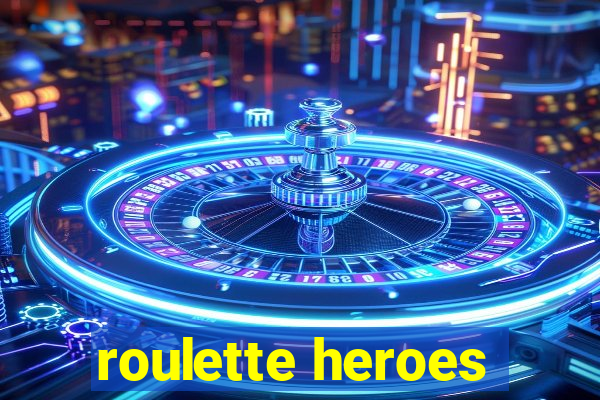 roulette heroes