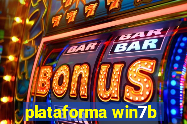 plataforma win7b