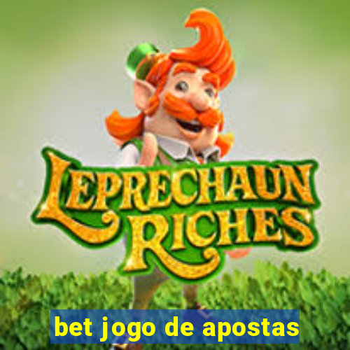 bet jogo de apostas