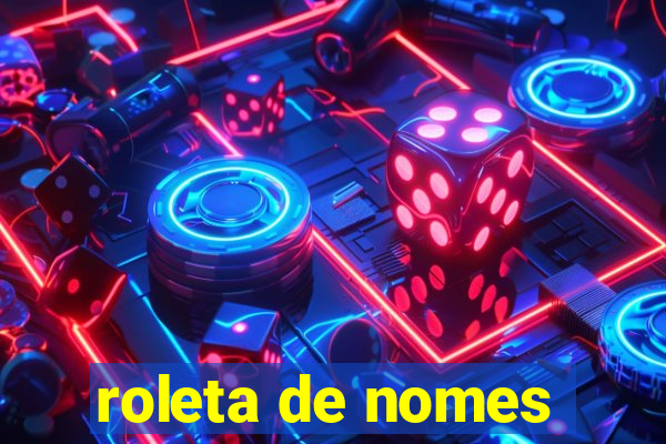 roleta de nomes