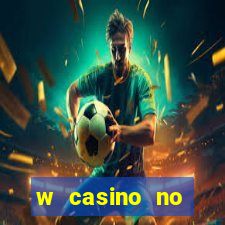 w casino no deposit bonus code