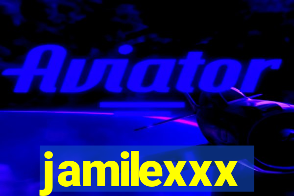 jamilexxx