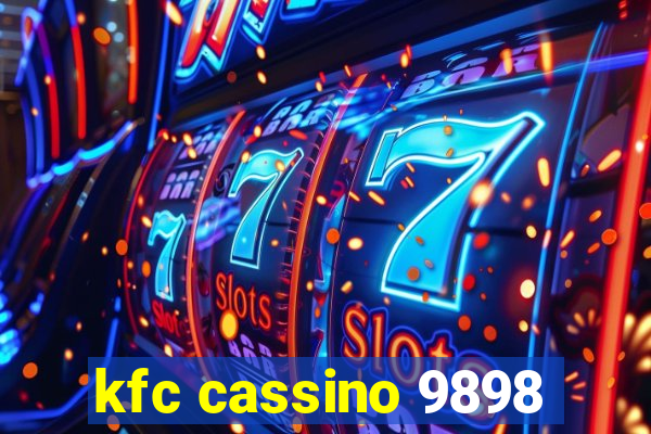 kfc cassino 9898