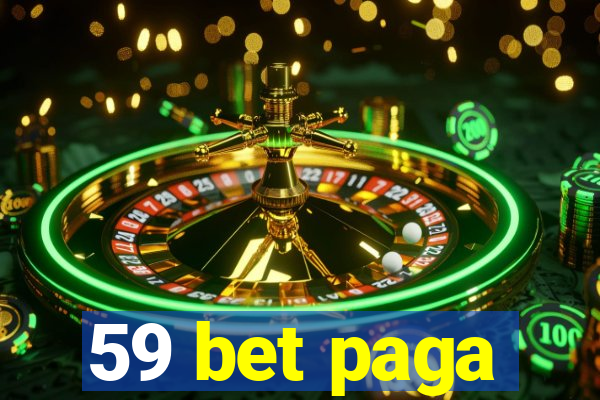 59 bet paga