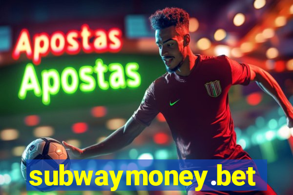 subwaymoney.bet