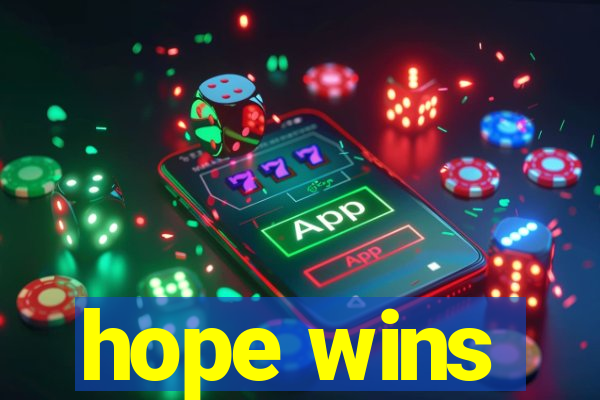 hope wins